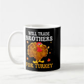 Groovy Will Trade Brothers For Turkey Funny Thanks コーヒーマグカップ (左)