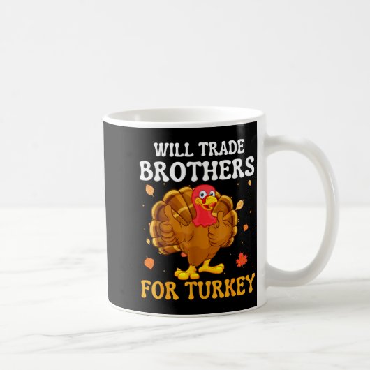 Groovy Will Trade Brothers For Turkey Funny Thanks コーヒーマグカップ (右)