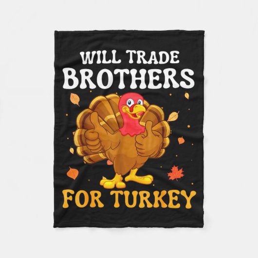 Groovy Will Trade Brothers For Turkey Funny Thanks フリースブランケット (正面)