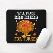Groovy Will Trade Brothers For Turkey Funny Thanks マウスパッド (マウス)