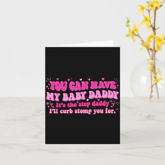 Groovy You Can Have My Baby Daddy It's The Step Da カード (黄色い花)