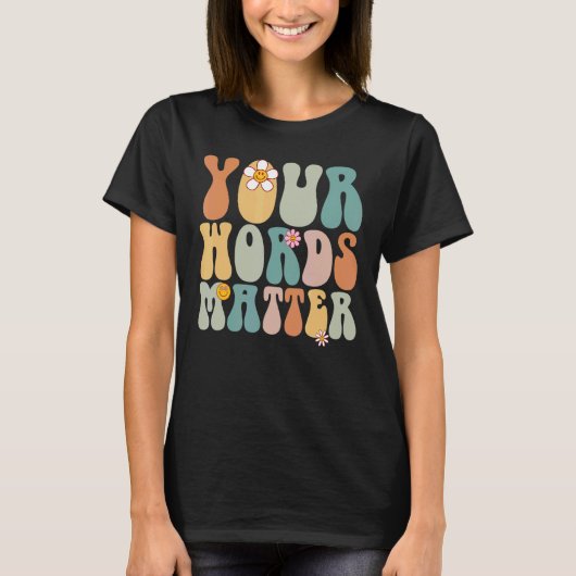 Groovy Your Words Matter Tee SLP言語言語P Tシャツ (正面)