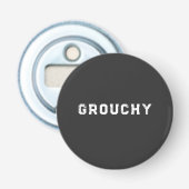 Grouchy Mood Funny Quote Bottle Opener 栓抜き (正面)
