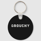 Grouchy Mood Funny Quote Keychain キーホルダー (正面)