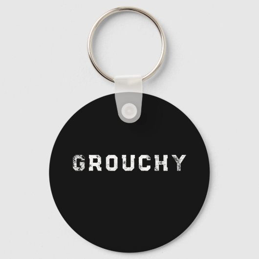 Grouchy Mood Funny Quote Keychain キーホルダー (正面)