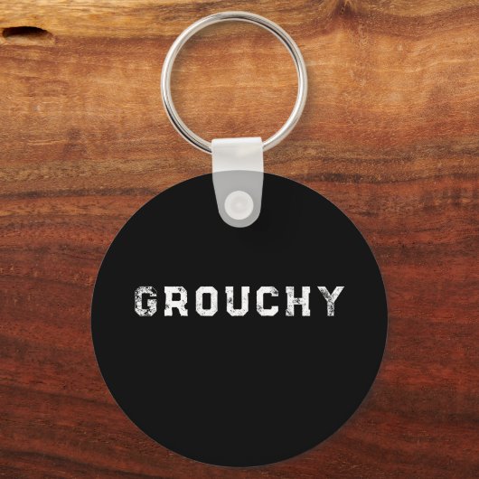 Grouchy Mood Funny Quote Keychain キーホルダー (正面)