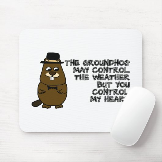 Groundhogは天気を制御し、あなたは私のハートを制御 マウスパッド (マウス)