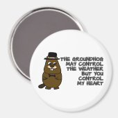Groundhogは天気を制御し、あなたは私のハートを制御 マグネット (正面/裏面)
