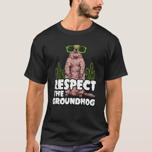 Groundhog氏がGroundhogでGroundhogを尊重 Tシャツ (正面)