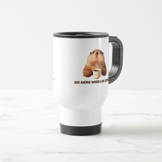 Groundhog Coffee | Six More Weeks of Coffee トラベルマグ (正面右)