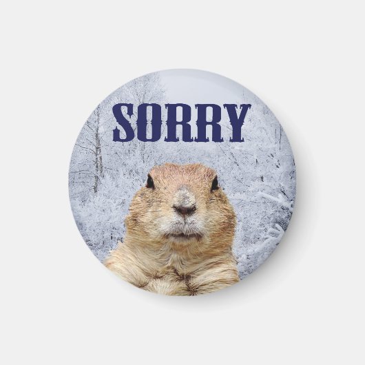 Groundhog Dayの申し訳ない マグネット (正面)