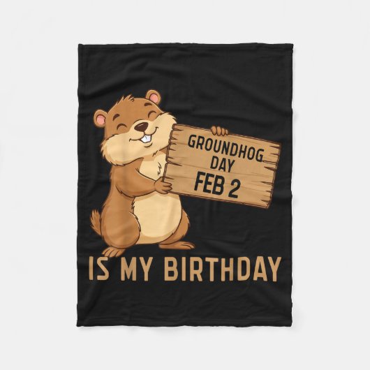 Groundhog Day February 2 Is My Birthday Happy Grou フリースブランケット (正面)