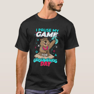 Groundhog Day Gamer Video Gamのゲームを一時停止 Tシャツ