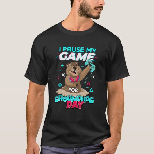 Groundhog Day Gamer Video Gamのゲームを一時停止 Tシャツ (正面)