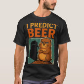 Groundhog Day I Predict Beer Grumpy Groundhog Humo Tシャツ (正面)