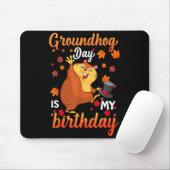 Groundhog Day Is My Birthday February 2, Happy Gro マウスパッド (マウス)