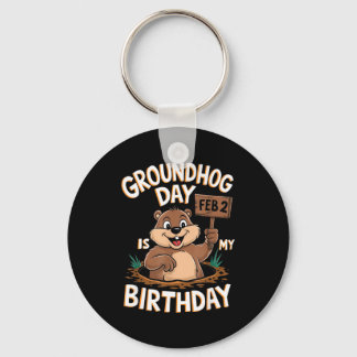Groundhog Day Is My Birthday February 2nd  キーホルダー