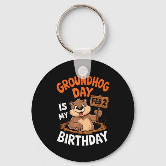 Groundhog Day Is My Birthday February 2nd _2  キーホルダー (正面)