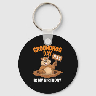 Groundhog Day Is My Birthday February 2nd _3  キーホルダー