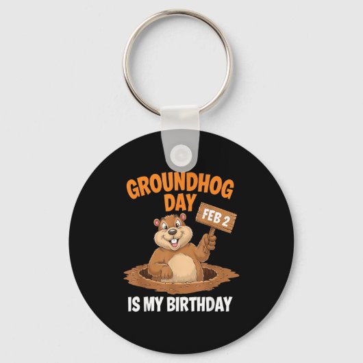Groundhog Day Is My Birthday February 2nd _3  キーホルダー (正面)