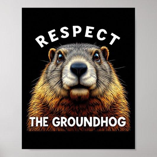 Groundhog Day Respect The Groundhog _2  ポスター (正面)