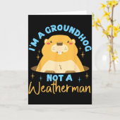 Groundhog_ Im A Groundhog, Not A Weatherman  カード (黄色い花)