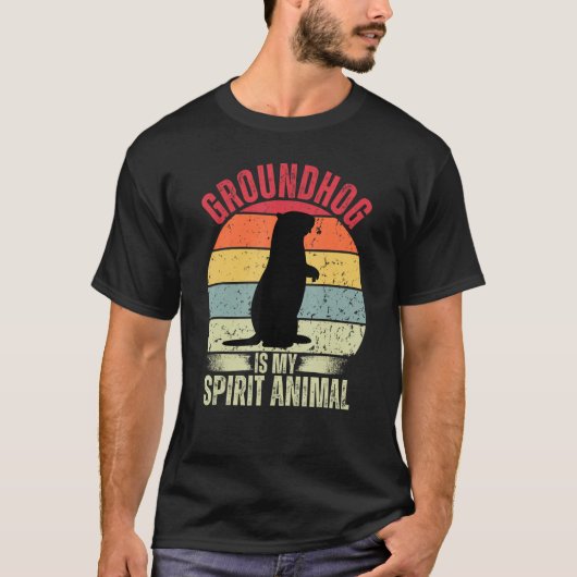 Groundhog Is My Spirit Animal Groundhog Day  Anima Tシャツ (正面)