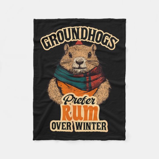 Groundhogs Prefer Rum Over Winter  フリースブランケット (正面)