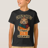 Groundhogs Prefer Rum Over Winter  Tシャツ (正面)