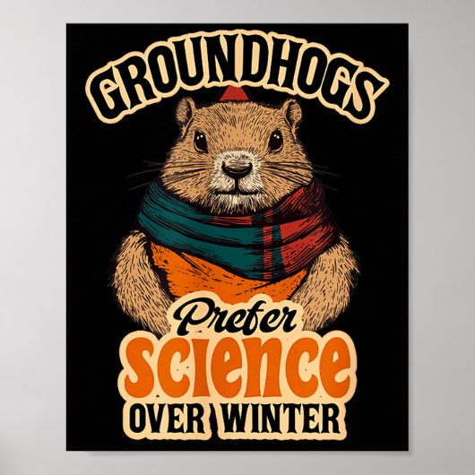 Groundhogs Prefer Science Over Winter February  ポスター (正面)