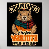 Groundhogs Prefer Warmth Over Winter Cozy February ポスター (正面)