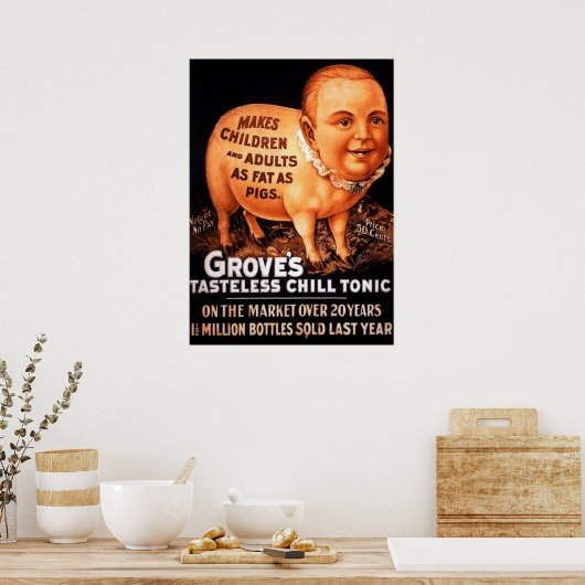 Groves Tonicは子供や大人を豚のように太らせる ポスター (キッチン)