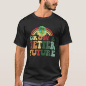 Grow A Better Future  Earth Day Family Tシャツ (正面)