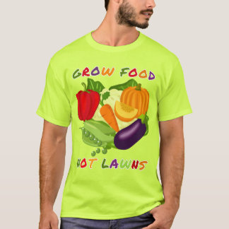 Grow Food Not Lawns Funny Gardening T-Shirt Tシャツ