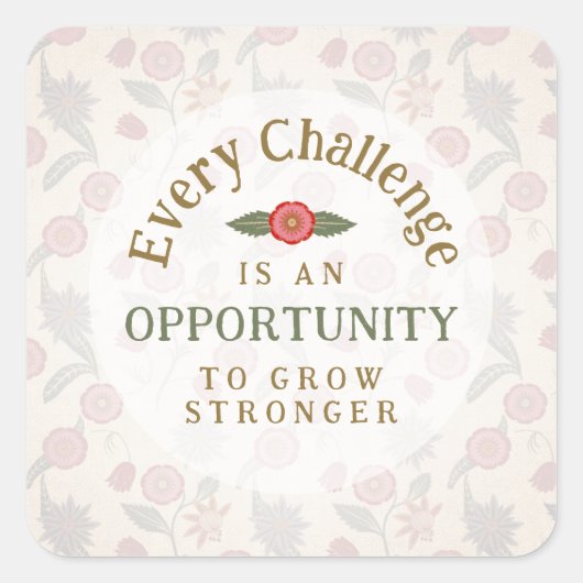 "Grow Stronger" Affirmation スクエアシール (正面)