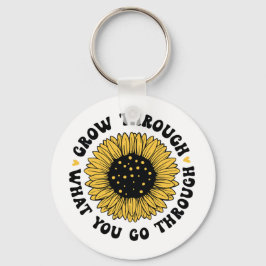 Grow through what you go through  キーホルダー