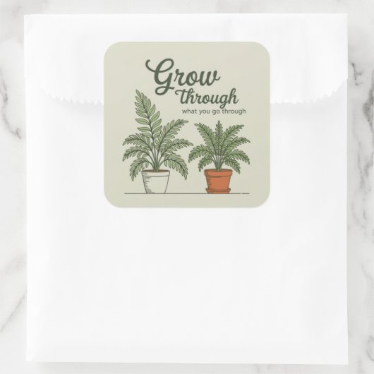 Grow through what you go through  スクエアシール (バッグ)