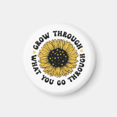 Grow through what you go through.  マグネット (正面)