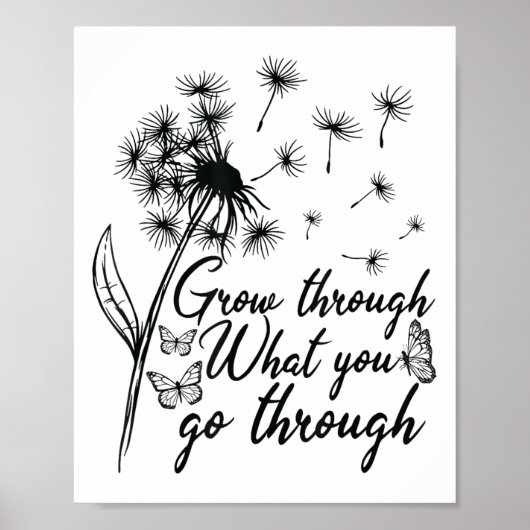 Grow Through What You Go Through Insrational Motiv ポスター (正面)