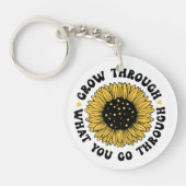 Grow through what you go through. keychain キーホルダー (正面)