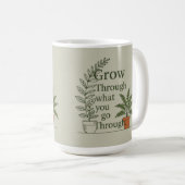 Grow through what you go through mom coffee Mug コーヒーマグカップ (正面右)
