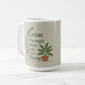 Grow through what you go through mom coffee Mug コーヒーマグカップ (正面左)