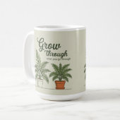 Grow through what you go through mom coffee Mug コーヒーマグカップ (正面左)