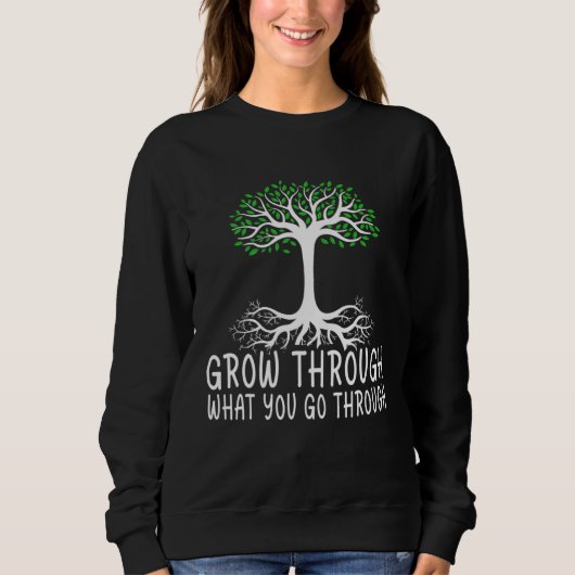 Grow Through What You Go Through Passion Inspired  スウェットシャツ (正面)