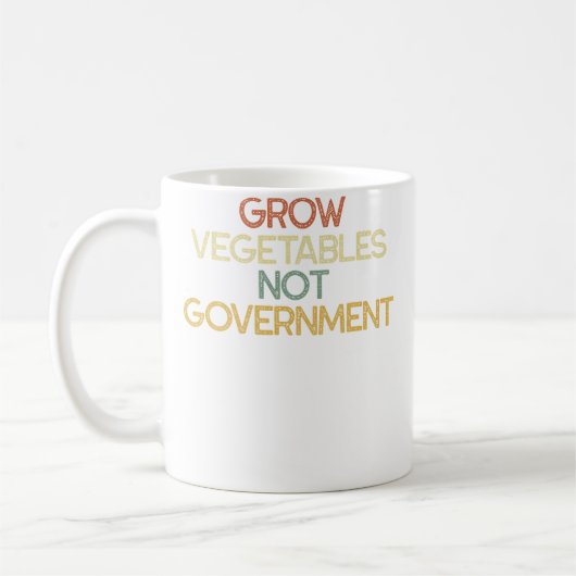 Grow Vegetables Not Government Sarcastic Gardening コーヒーマグカップ (左)