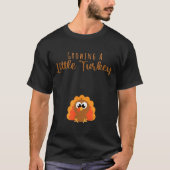 Growing A Little Turkey Thanksgiving  Tシャツ (正面)