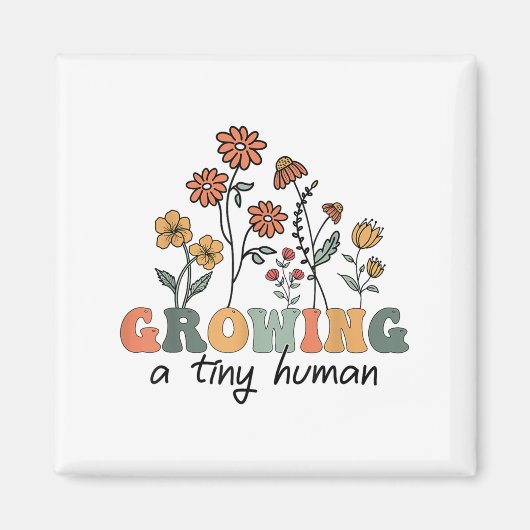 Growing A Tiny Human Floral Flowers Tee Funny Preg マグネット (正面)