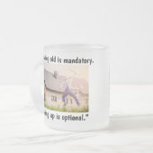 「Growing Up is optional」 Mug/Cup フロストグラスマグカップ (正面左)