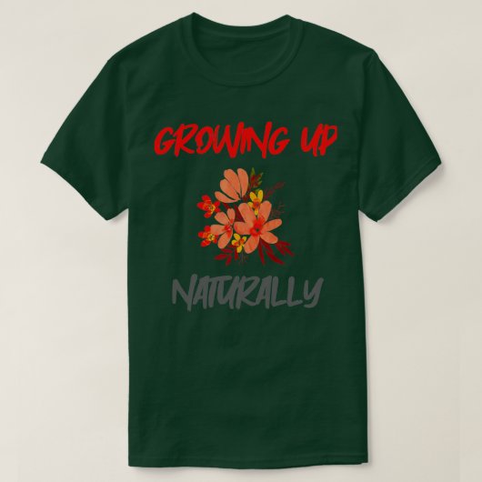 GROWING UP NATURALLY Tシャツ (デザイン正面)
