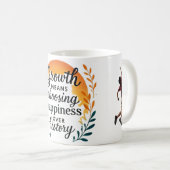 Growth Mindset Mug — Choosing Happiness Over Histo コーヒーマグカップ (正面右)